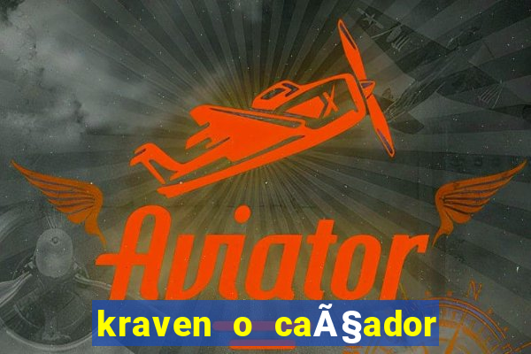 kraven o caÃ§ador filme completo dublado download